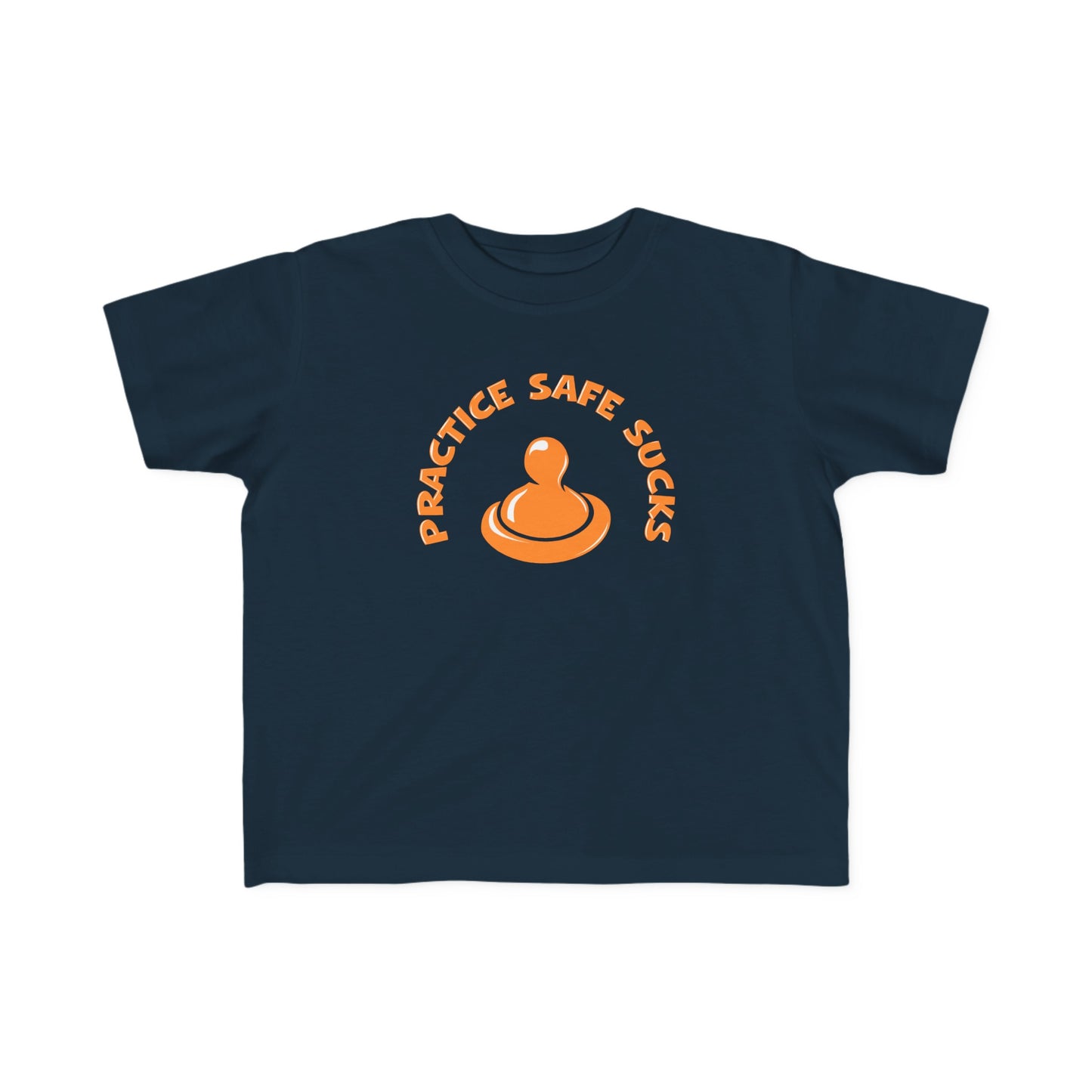 Practice Safe Sucks - Toddler T-Shirt