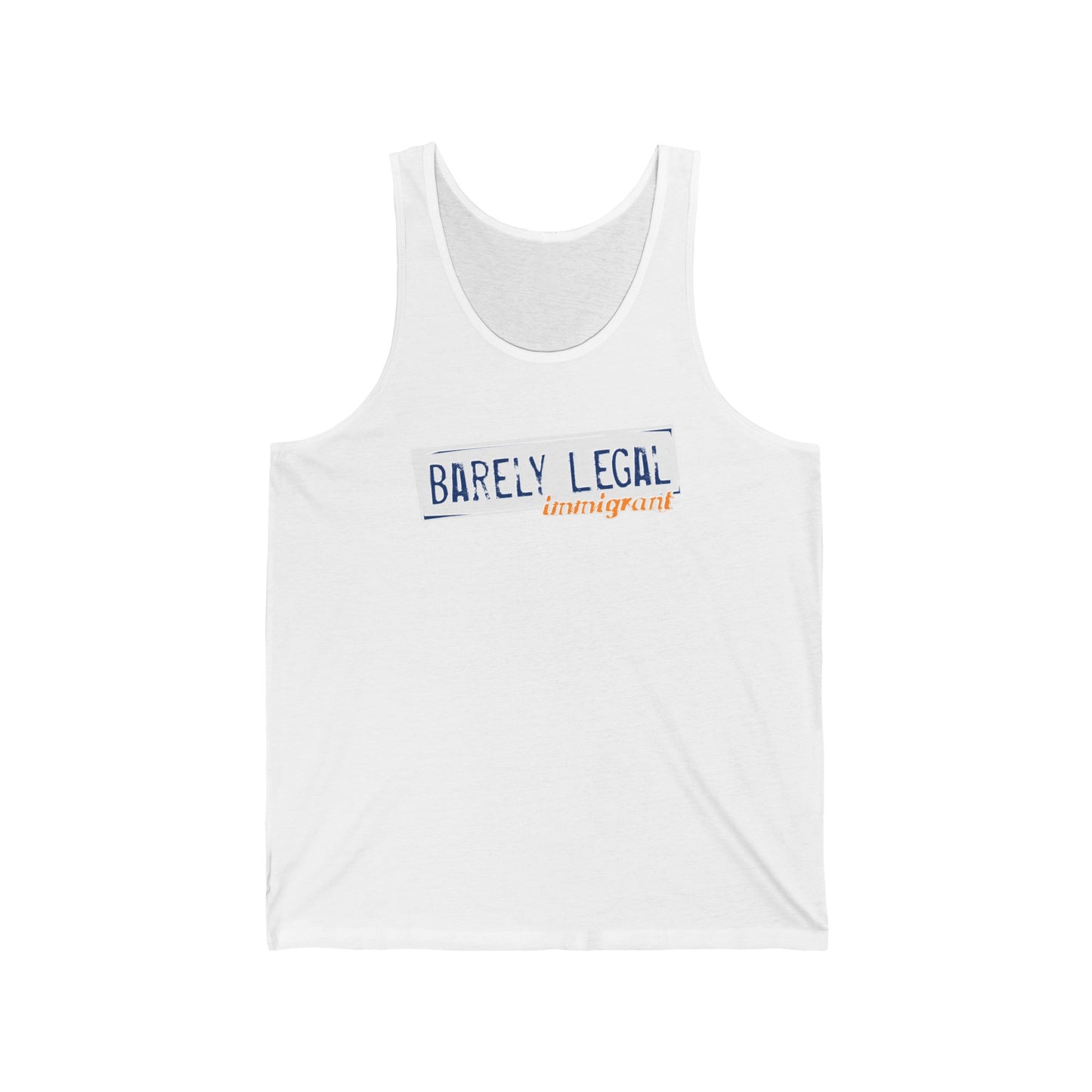 Barely Legal Immigrant - Unisex Tank