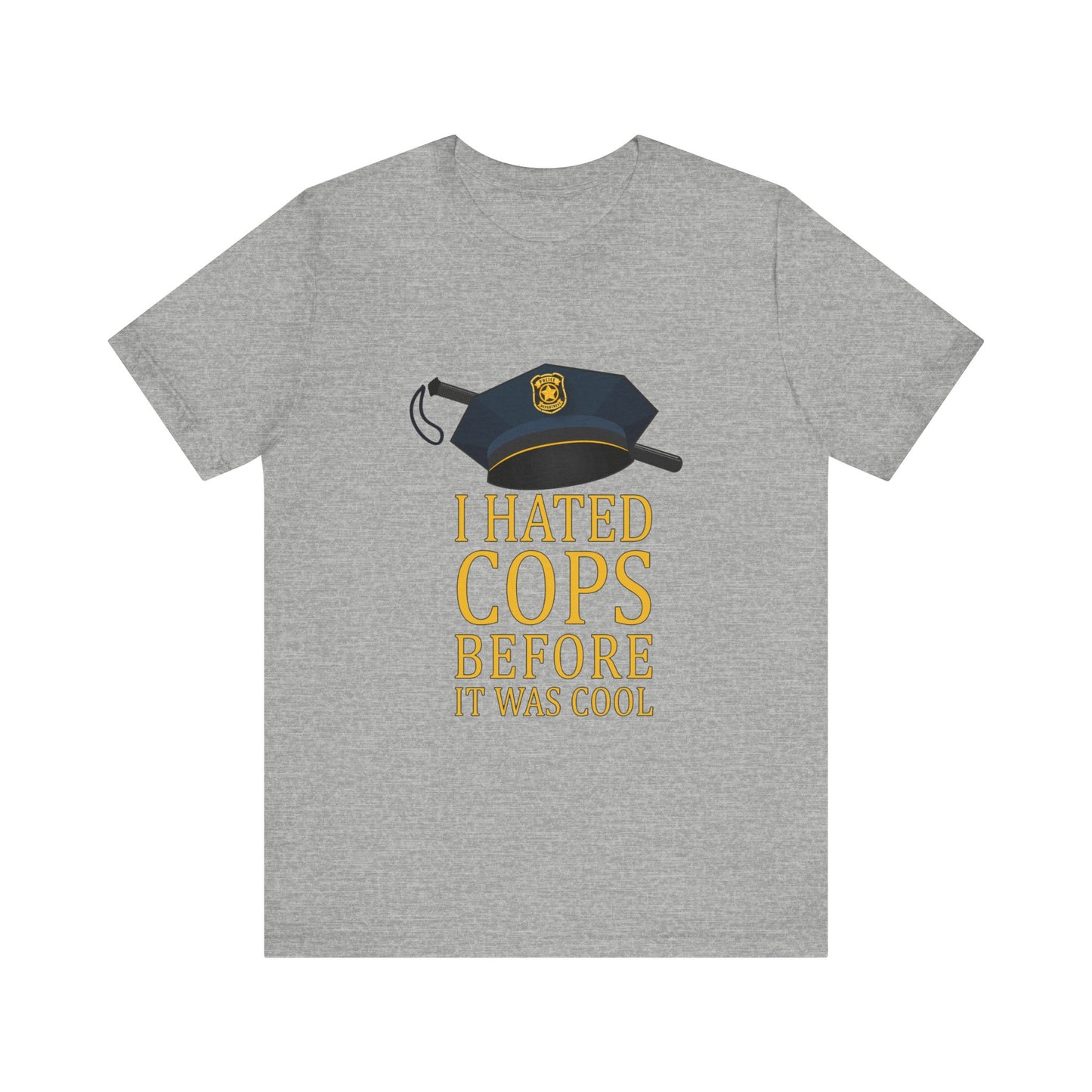 I Hated Cops Before It Was Cool - Men's T-Shirt