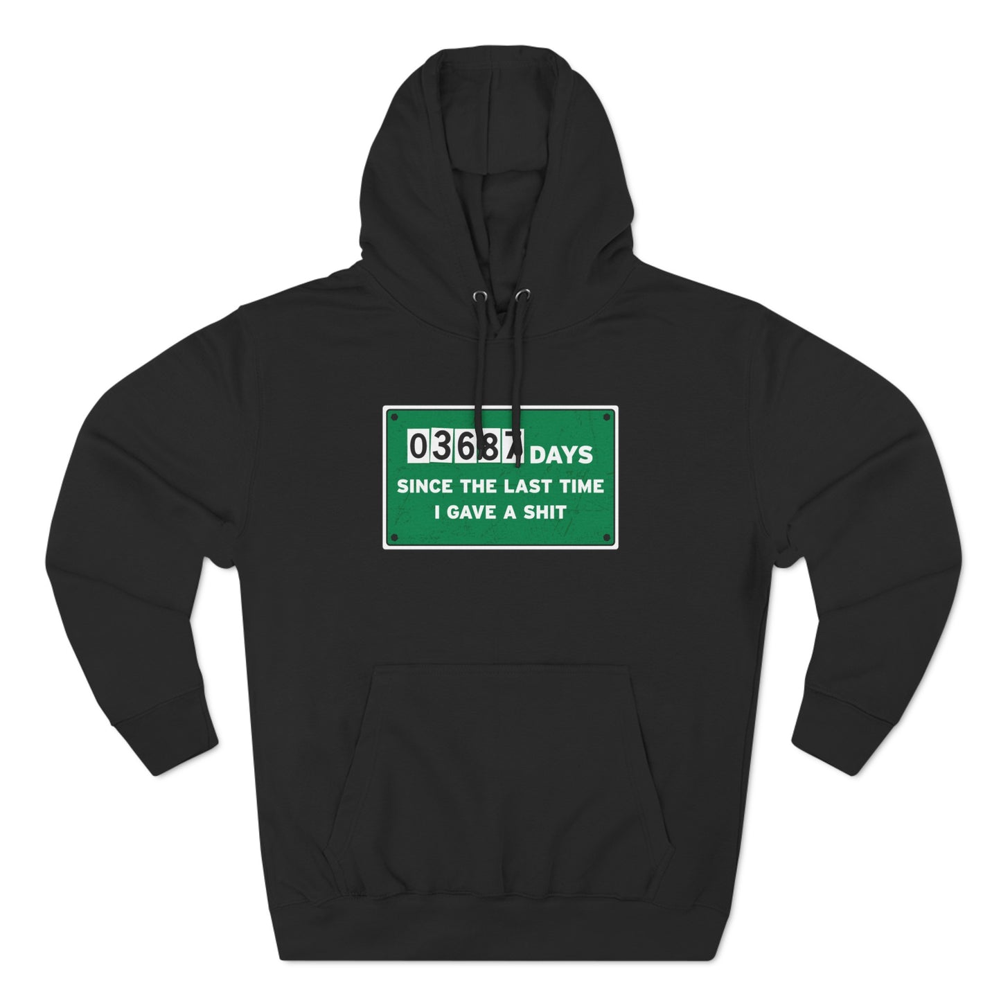 03687 Days Since The Last Time I Gave A Shit - Hoodie