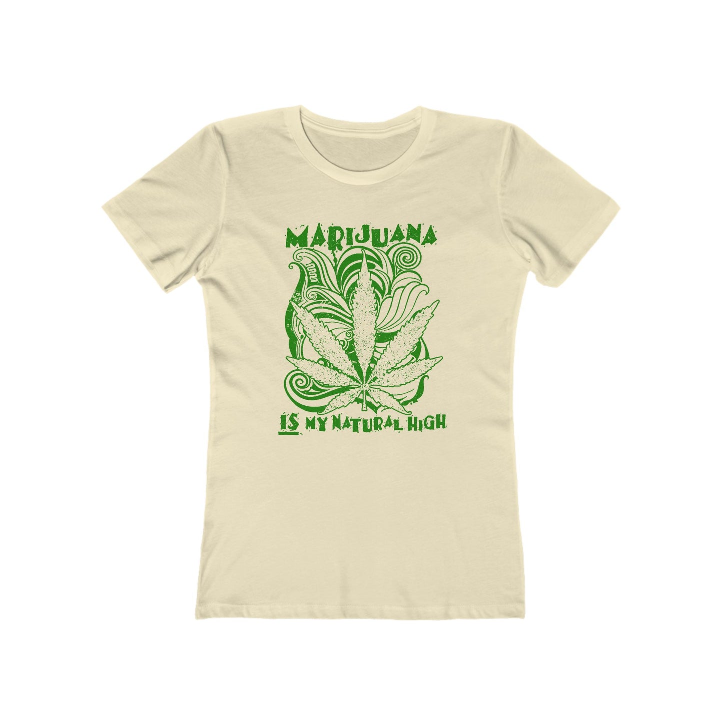 Marijuana Is My Natural High - Women’s T-Shirt