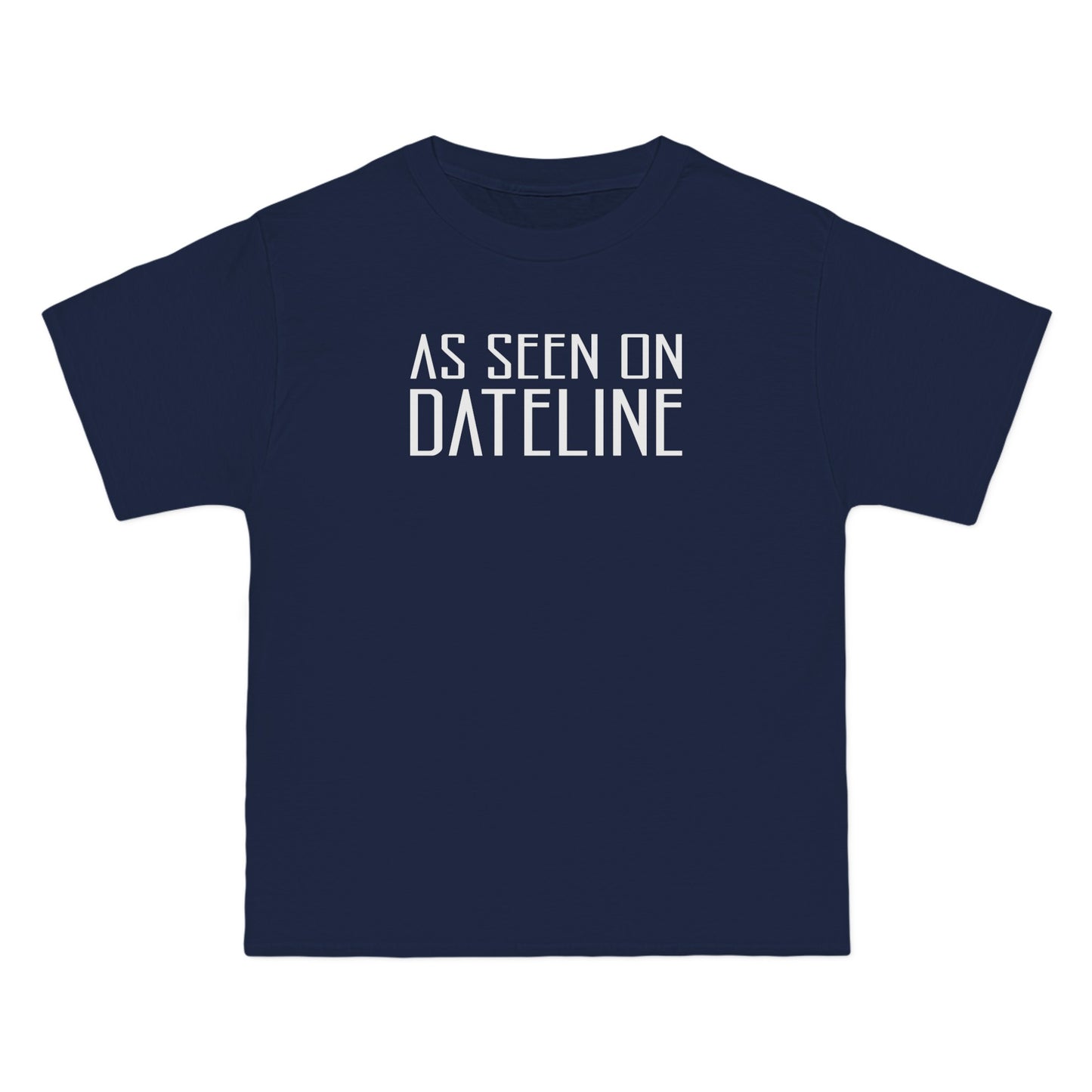 As Seen On Dateline - Men's Heavyweight T-Shirt