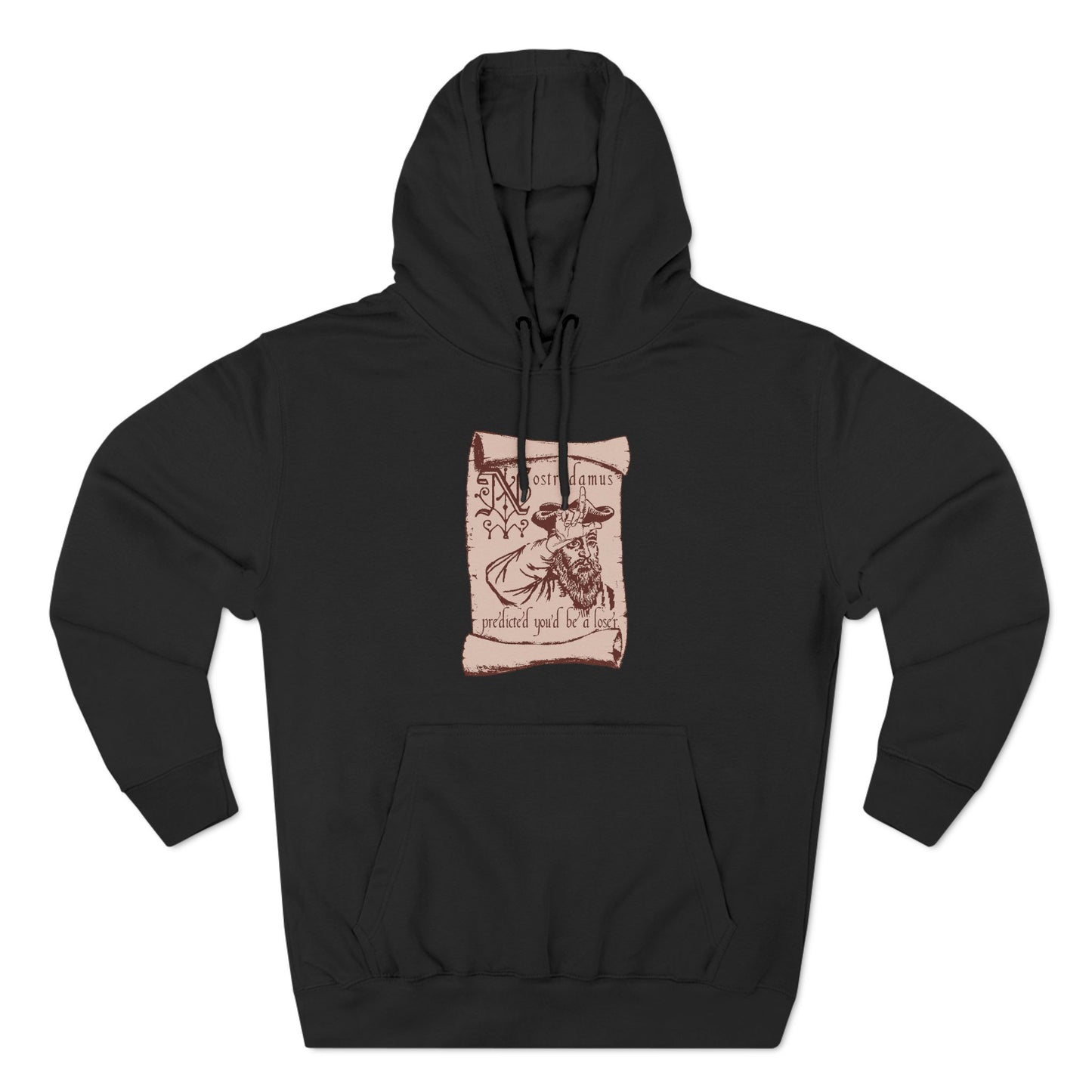 Nostradamus Predicted You'd Be A Loser - Hoodie