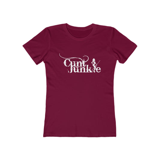 Cunt Junkie - Women’s T-Shirt