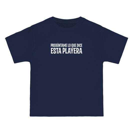 Preguntame Lo Que Dice Esta Playera - Men's Heavyweight T-Shirt