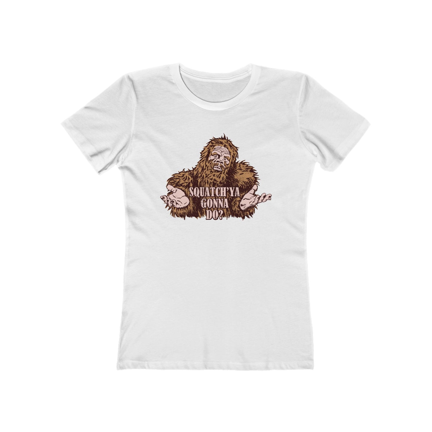 Squatch'Ya Gonna Do? - Women’s T-Shirt