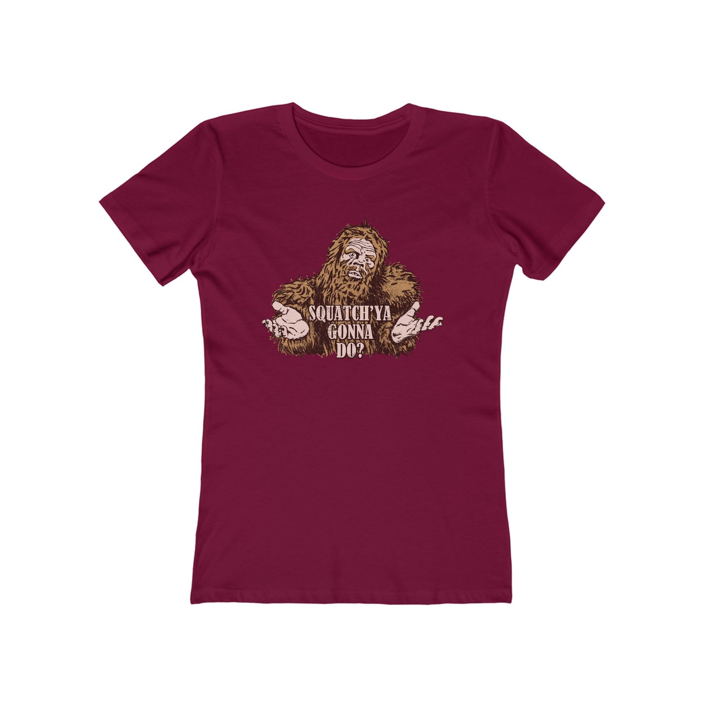 Squatch'Ya Gonna Do? - Women’s T-Shirt