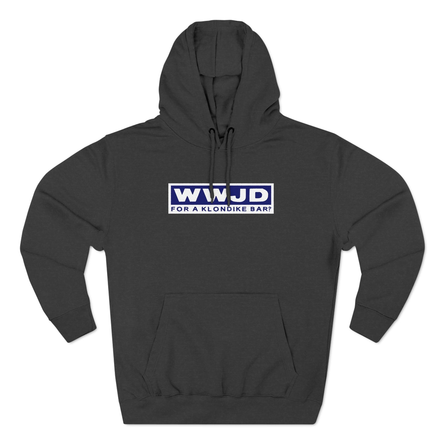 Wwjd For A Klondike Bar - Hoodie