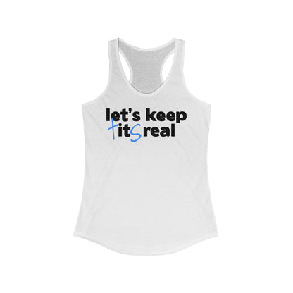 Let's Keep Tits Real  - Women’s Racerback Tank