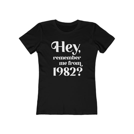 Hey Remember Me From (Year) - Women's T-Shirt