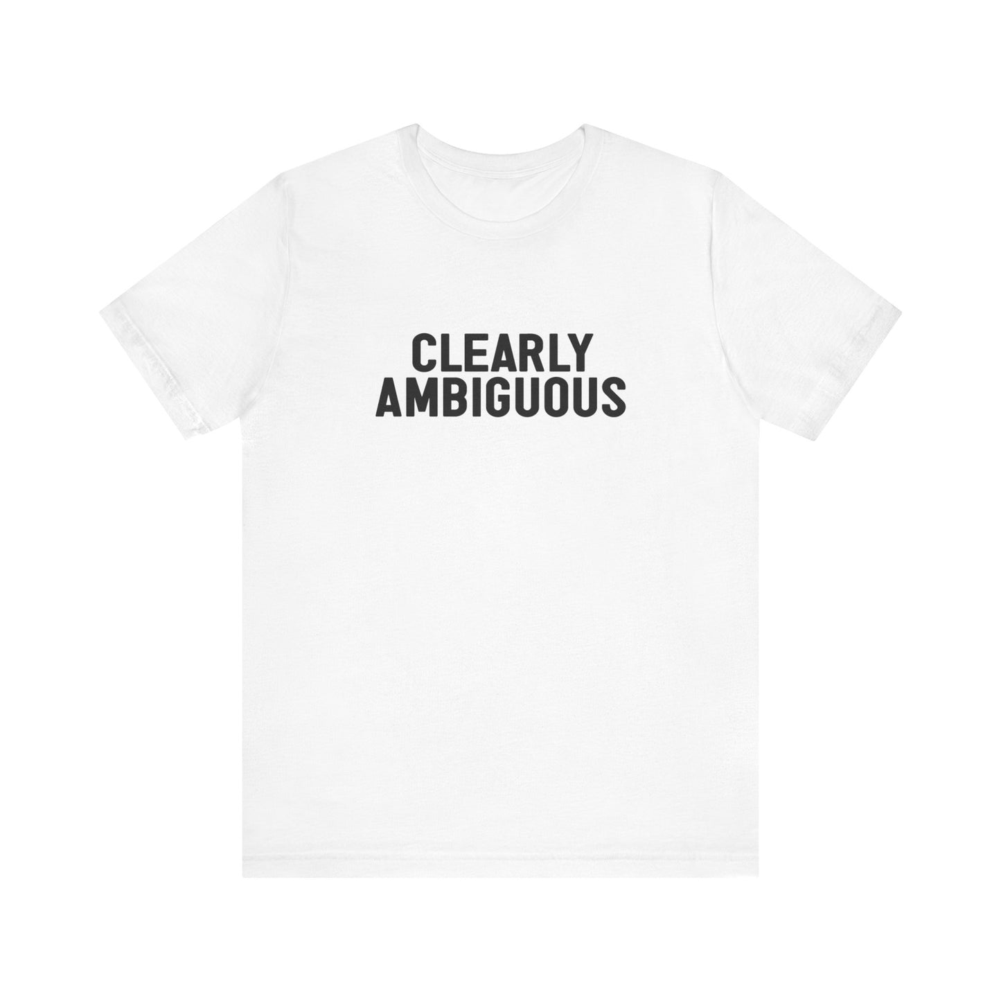 Clearly Ambiguous  - Men's T-Shirt