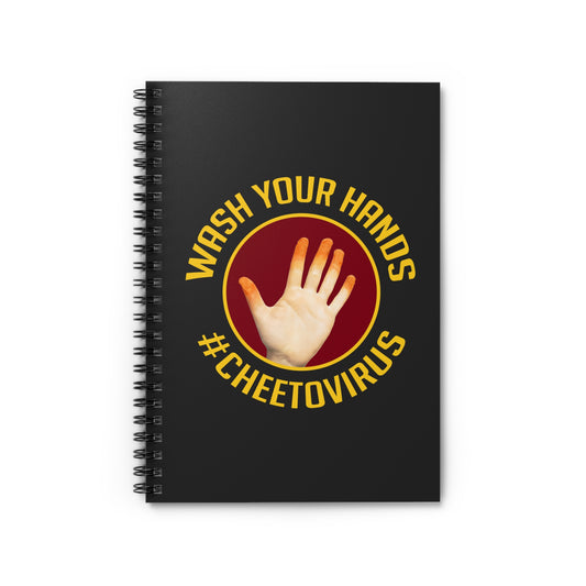 Wash Your Hands (Hashtag) Cheetovirus - Spiral Notebook