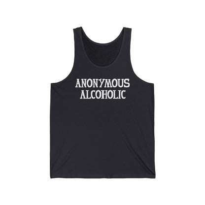 Anonymous Alcoholic - Unisex Tank