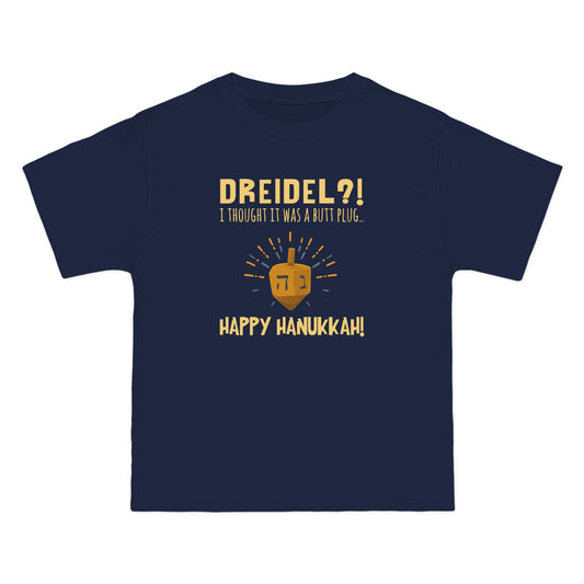 Dreidel? I Thought That Was A Butt Plug. Uh...Happy Hanukkah! - Men's Heavyweight T-Shirt