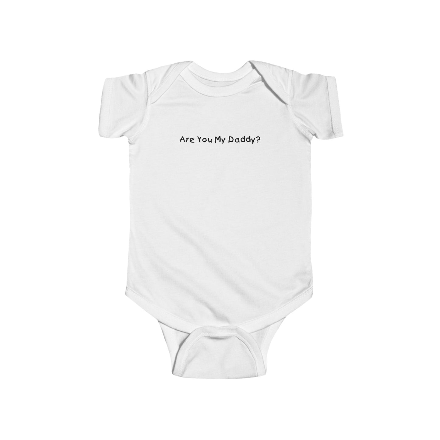 Are You My Daddy? - Baby Onesie