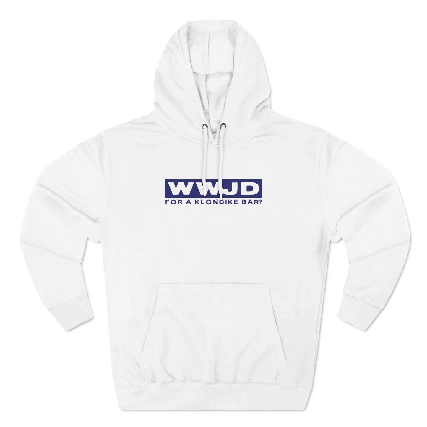 Wwjd For A Klondike Bar - Hoodie