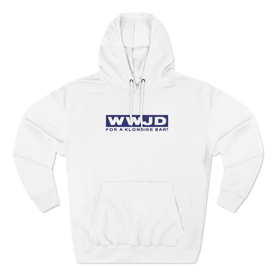 Wwjd For A Klondike Bar - Hoodie