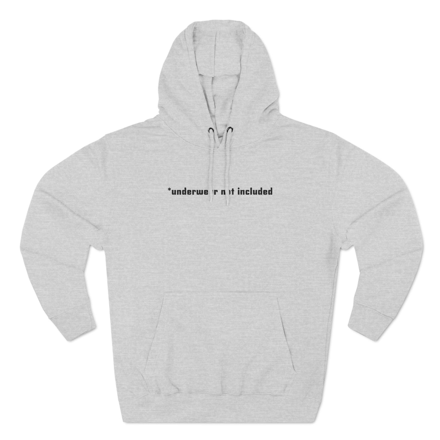 Underwear Not Included - Hoodie