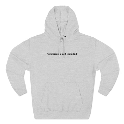 Underwear Not Included - Hoodie