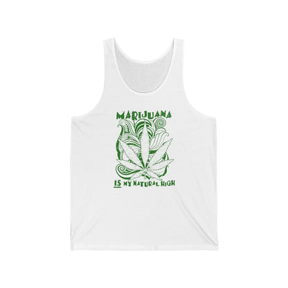 Marijuana Is My Natural High - Unisex Tank