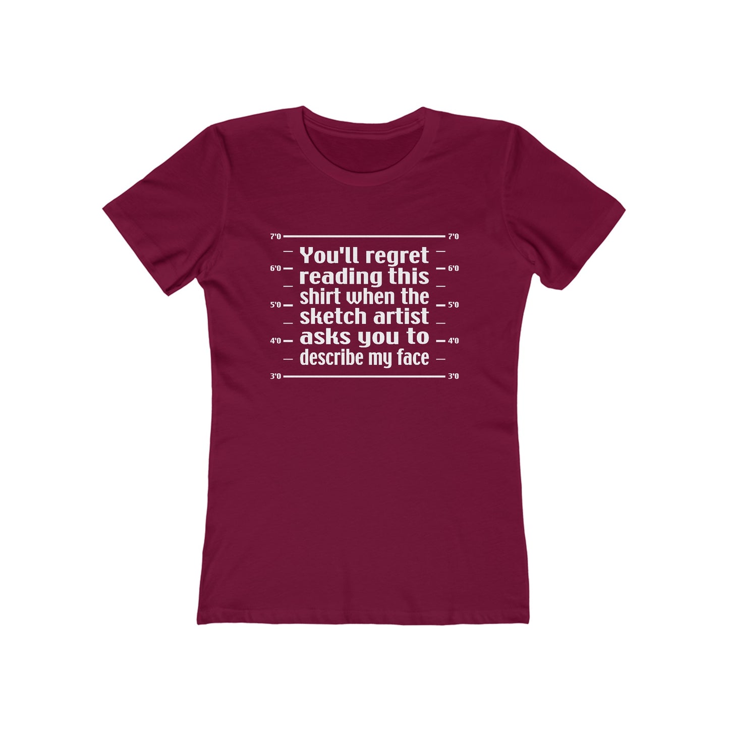 You'll Regret Reading This Shirt - Women’s T-Shirt